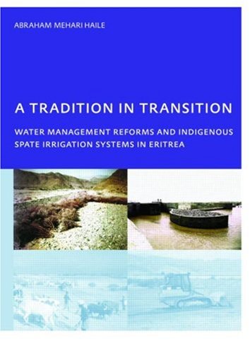 A tradition in transition : water management reforms and indegenous spate irrigation systems in Eritrea