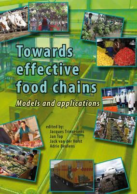 Towards Effective Food Chains; Models and Applications