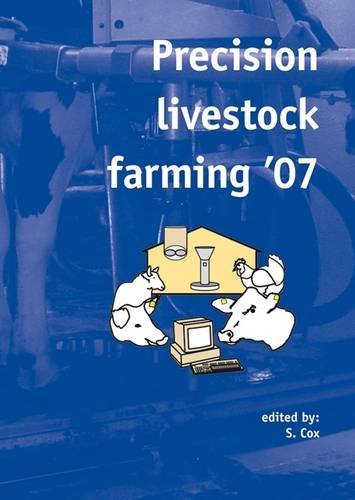 Precision livestock farming '07 : papers presented at the 3rd European Conference on Precision Livestock Farming, Skiathos, Greece, 3-6 June 2007