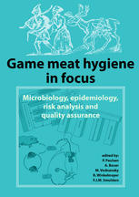 Game Meat Hygiene in Focus : Microbiology, Epidemiology, Risk Analysis and Quality Assurance.