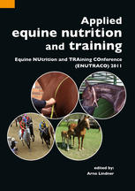 Applied equine nutrition and Training : Equine NUtrition and TRAining COnference (ENUTRACO) 2009.