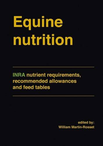 Equine nutrition : INRA nutrient requirements, recommended allowances and feed tables