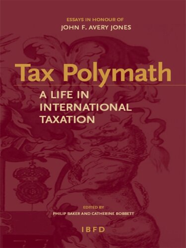 Tax polymath : a life in international taxation : essays in honour of John F. Avery Jones