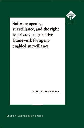 Software Agents, Surveillance, and the Right to Privacy