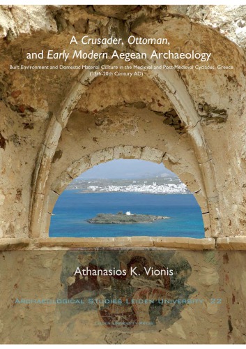 A Crusader, Ottoman, and Early Modern Aegean Archaeology