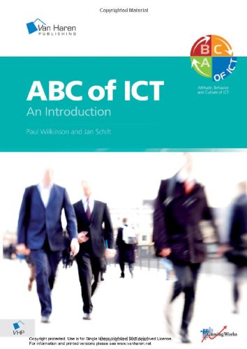 Abc Of Ict   An Introduction To The Attitude, Behavior And Culture Of Ict