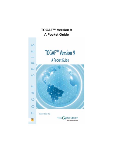 The Open Group Architecture Framework TOGAF : 2007 Edition (Incorporating 8.1.1).