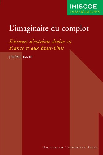 L'imaginaire du complot. Discours d'extrême droite en France et aux Etats-Unis