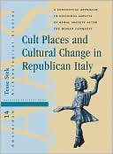 Cult Places and Cultural Change in Republican Italy