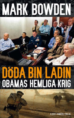 Döda bin Ladin: Obamas hemliga krig