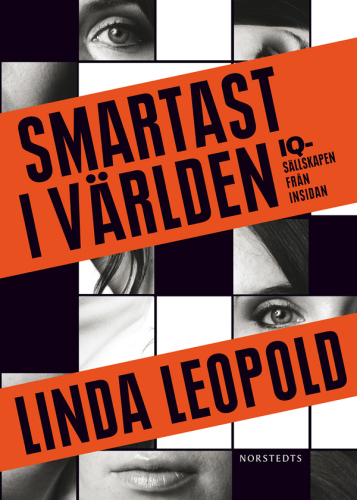 Smartast i världen : IQ-sällskapen från insidan.