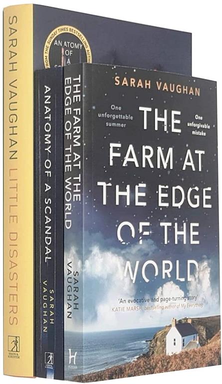 Sarah Vaughan Collection 3 Books Set (Little Disasters [Hardcover], The Farm at the Edge of the World, Anatomy of a Scandal)