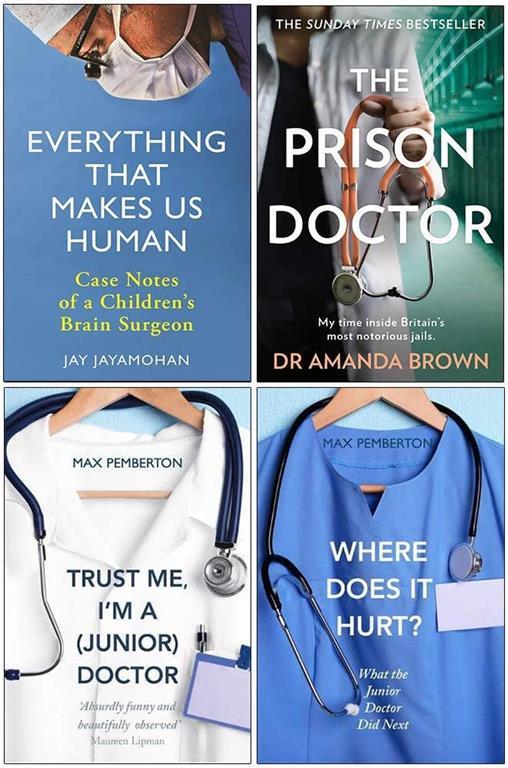 Everything That Makes Us Human [Hardcover], The Prison Doctor, Trust Me Im a Junior Doctor, Where Does it Hurt 4 Books Collection Set