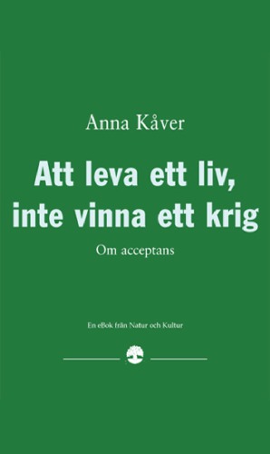 Att leva ett liv, inte vinna ett krig