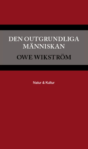 Den outgrundliga människan : livsfrågor, psykoterapi och själavård