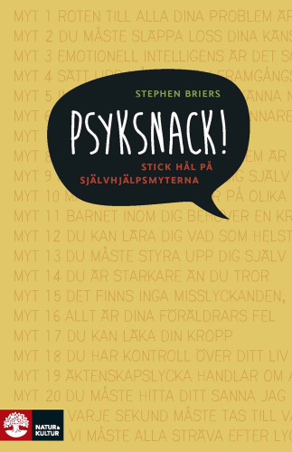 Psyksnack! Stick hål på självhjälpsmyterna.