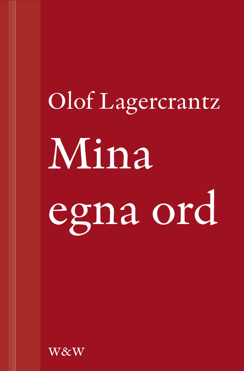 Mina egna ord: ett urval DN-artiklar från åren 1952-1975
