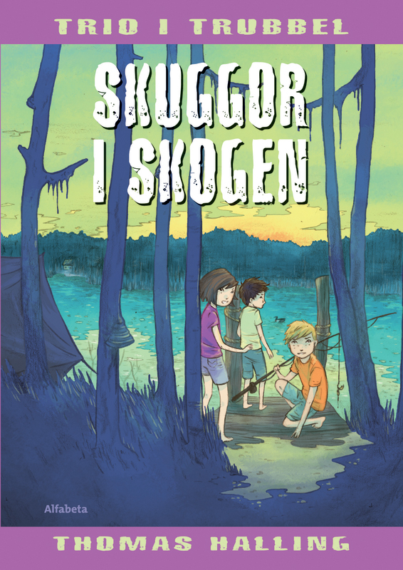 Skuggor i skogen : Trio i trubbel.