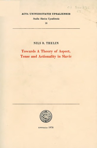 Towards a theory of aspect, tense and actionality in Slavic