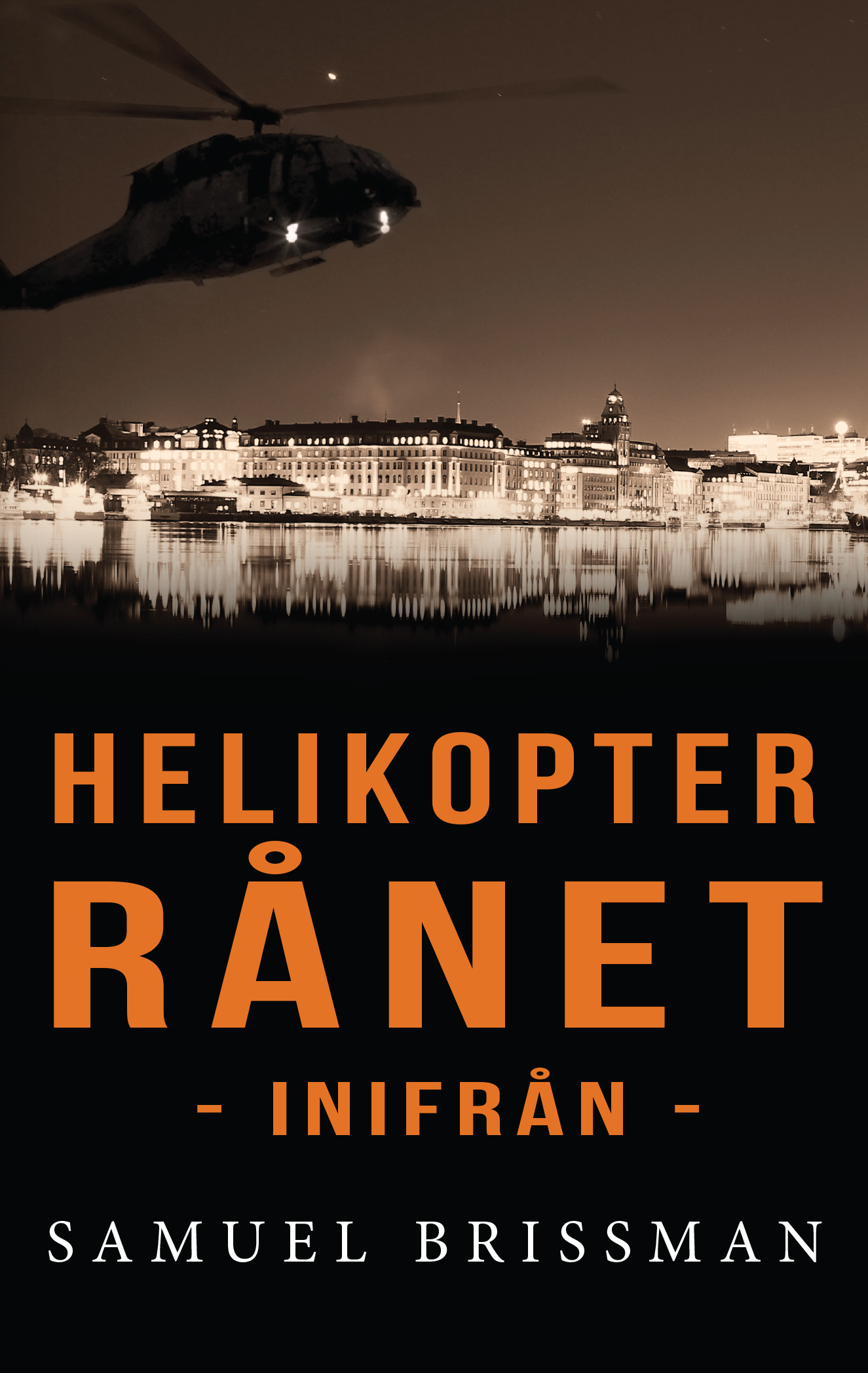 HELIKOPTERRÅNET - INIFRÅN -