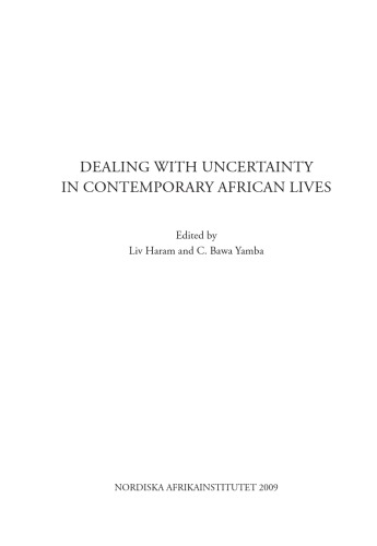 Dealing with Uncertainty in Contemporary African Lives