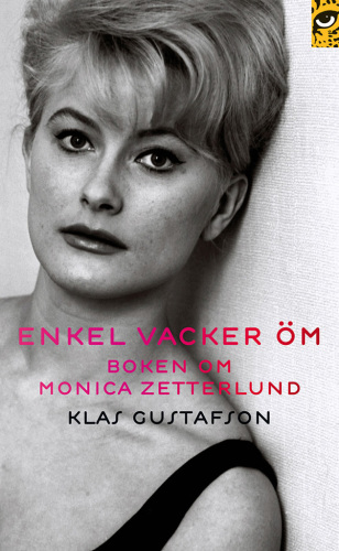 ENKEL, VACKER, OM : boken om monica zetterlund.