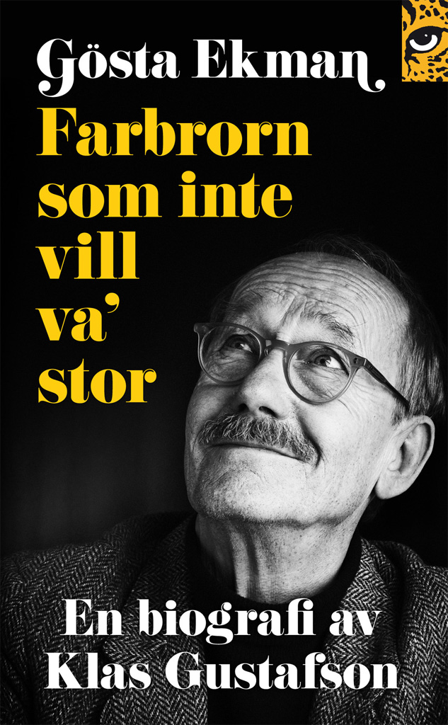 Gösta Ekman: farbrorn som inte vill va' stor