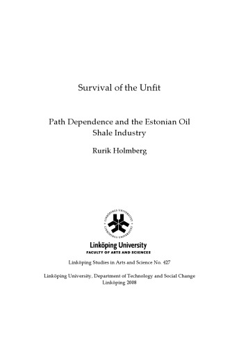 Survival of the Unfit Path Dependence and the Estonian Oil Shale Industry.