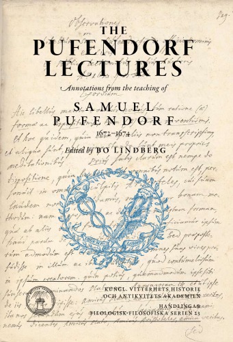 The Pufendorf lectures : annotations from the teaching of Samuel Pufendorf, 1672-1674