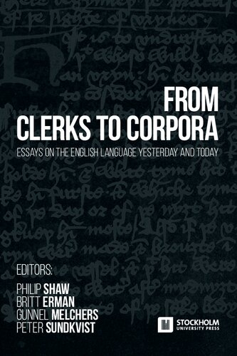 From Clerks to Corpora: essays on the English language yesterday and today.