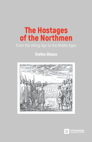 The hostages of the northmen : From the viking age to the middle ages