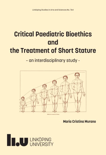 Critical paediatric bioethics and the treatment of short stature an interdisciplinary study.