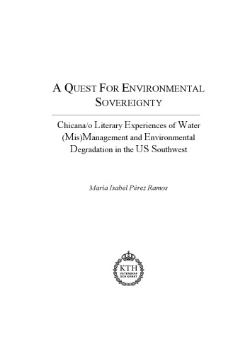 A quest for environmental sovereignty : Chicana/o literary experiences of water (mis)management and environmental degradation in the US Southwest