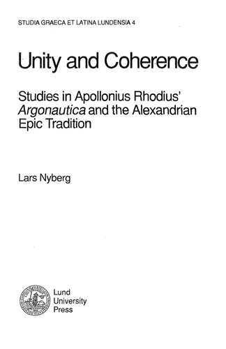 Unity and coherence : studies in Apollonius Rhodius' Argonautica and the Alexandrian epic tradition