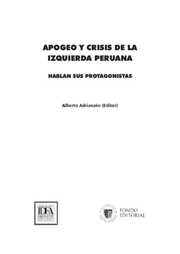 Apogeo y crisis de la Izquierda peruana : hablan sus protagonistas