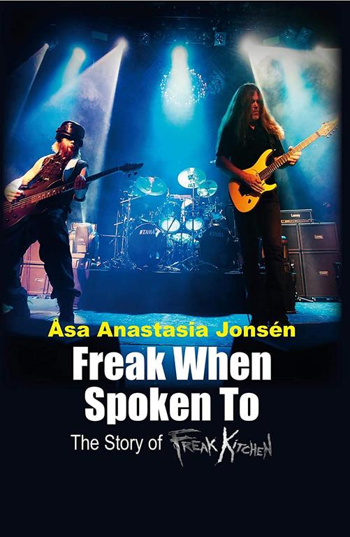 Freak When Spoken To: The Story of Freak Kitchen