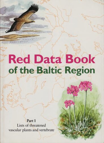 Red Data Book of the Baltic region : Part 1: Lists of threatened vascular plants and vertebrates