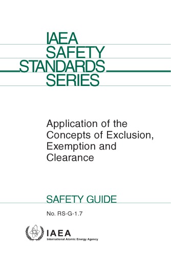 Application of the concepts of exclusion, exemption and clearance : safety guide.