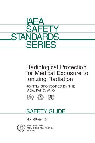 Radiological protection for medical exposure to ionizing radiation : safety guide.