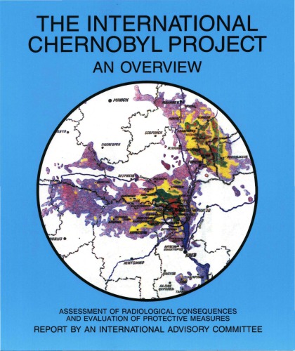 The International Chernobyl Project : an overview, assessment of radiological consequences and avaluation of protective measures