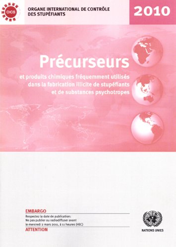 Précurseurs et produits chimiques fréquemment utilisés dans la fabrication illicite de stupéfiants et de substances psychotropes.