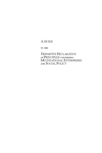 A   Guide to the Tripartite Declaration of Principles Concerning Multinational Enterprises and Social Policy