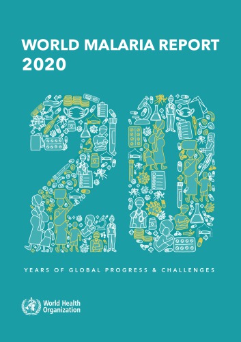 World malaria report 2020: 20 years of global progress and challenges