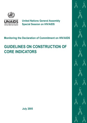 Monitoring the declaration of commitment on HIV/AIDS : guidelines on construction of core indicators.