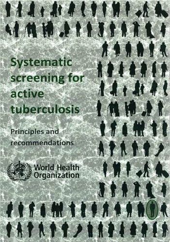 Systematic Screening for Active Tuberculosis : Principles and Recommendations