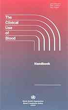 The clinical use of blood : handbook.