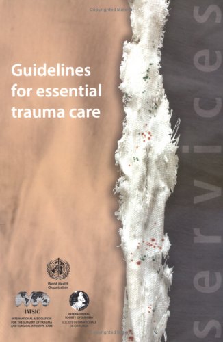 Guidelines for Essential Trauma Care (A UNAIDS Publication)