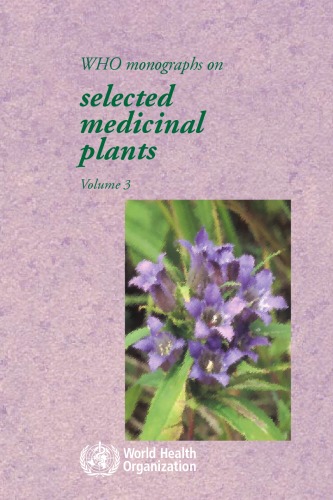 WHO monographs on selected medicinal plants : volume 3