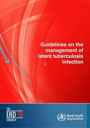 Guidelines on the Management of Latent Tuberculosis Infection