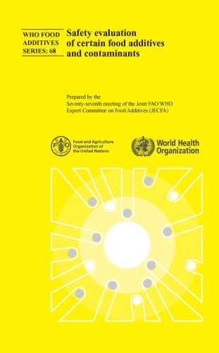 Safety Evaluation of Certain Food Additives and Contaminants